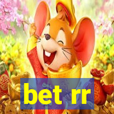 bet rr